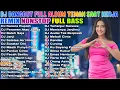 Lagu DJ DANGDUT REMIX FULL BASS NONSTOP TERBARU 2025 🚀 SEMANGAT KERJA AUTO NAIK! 🔥