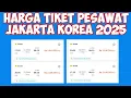 Download Lagu Harga Tiket Pesawat Jakarta Korea 2025