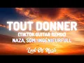 Lagu Naza, SDM, Ingénieurfull - Tout Donner [English Lyrics] (TikTok Trending Guitar Remix)