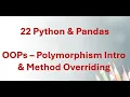 22 Python Pandas - Introduction to Polymorphism Method Overriding in Python