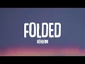 Download Lagu Kehlani - Folded (Lyrics)