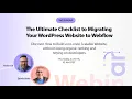 Migrate from WordPress to Webflow Webinar Checklist