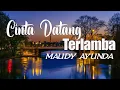 Download Lagu Maudy Ayunda - Cinta Datang Terlambat | Lirik Lagu