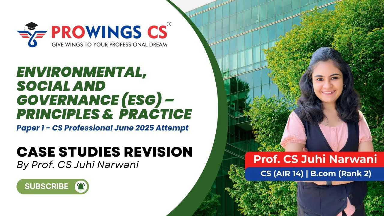 ESG Case Studies: The Only Revision You Need! (CS Professional) | CS Juhi Narwani