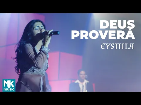 Download MP3 Eyshila - Deus Proverá (Ao Vivo) - DVD 10 Anos Collection