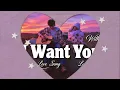 I Want You ❤️ | Romantic Love Song with Lyrics | Lyric Video