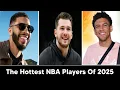 Public Opinion The Hottest NBA Players Of 2025