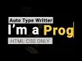 AUTO TEXT TYPING EFFECT OR AUTOMATIC TYPING WITH HTML AND CSS ONLY