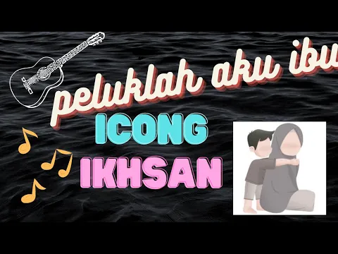 Download MP3 Icong ft Iksan Peluk Aku Bu - Jauh kuberjalan Hingga kusampai Waktu sekarang