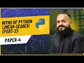 INTRODUCTION TO PYTHON LINEAR-SEARCH A-LEVELS PAPER-4 LECTURE 2 CS - WITH