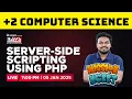 COMPUTER SCIENCE LIVE CLASS - SERVER-SIDE SCRIPTING USING PHP PLUS TWO RAYS EDUCATION
