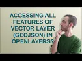 Accessing all features of vector layer GeoJSON in OpenLayers
