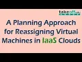 A Planning Approach for Reassigning Virtual Machines in LaaS Clouds Cloud Computing Projects Java