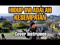 Download Lagu Hidup ini Adalah Kesempatan - Cover Instrumen (GBU Production)