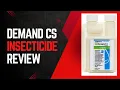 Demand CS Insecticide Review