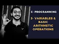 3 - Variables and Basic Arithmetic Operations C Programming
