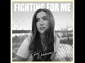 Fighting For Me - Riley Clemmons