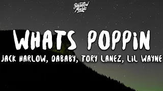 jack harlow whats poppin lyrics ft dababy tory lanez lil wayne remix 
