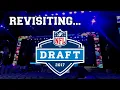 Revisiting The 2017 NFL Draft