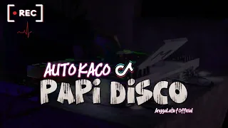 auto kaco 2 papi disco ducth bongkar angga latief new 2025 