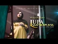 Wulandary - Lupa Saat Berpunya (Official Music Video)