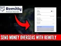 How to Use Remitly to Send Money Overseas (2025)