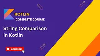 Master String Comparison in Kotlin - Complete Guide
