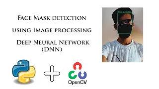 Face Mask detection using Image processing Deep Neural Network DNN and OpenCV python
