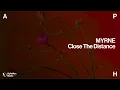 MYRNE - Close The Distance (Original Mix)