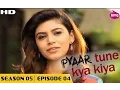 Download Lagu Pyaar Tune Kya Kiya - Season 05 - Episode 04 - August 07, 2015 - Full Episode