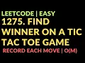 Leetcode Easy 1275 Find Winner on a Tic Tac Toe Game Record Each Move O M Javascript