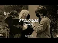 Download Lagu Apologize - Speed Up TikTok Version