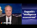 Download Lagu Lawrence: Trump’s incompetent SecDef, Pete Hegseth, fails his intelligence assessment