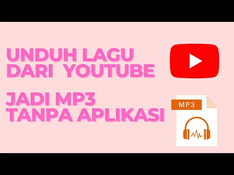 Download MP3 TUTORIAL CARA MENGUNDUH LAGU DARI YOUTUBE JADI MP3 TANPA APLIKASI