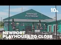 Newport Playhouse Cabaret Restaurant to close its doors after over four decades