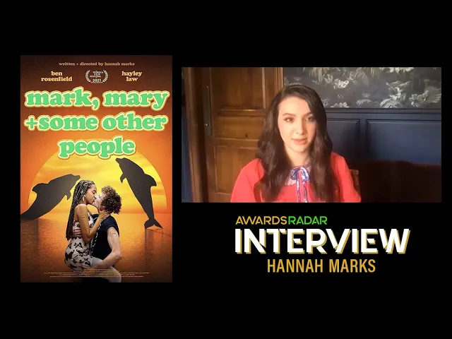 Hannah Marks discusses her wonderful film 'Mark, Mary & Some Other People'