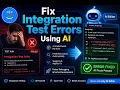 Fix Integration Test Errors Using AI Editor Antigravity AI Editor Demo for Developers