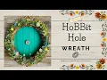 Making a HoBBit Hole Wreath How to Make a Hobbit Wreath for Door Door Decor DIY