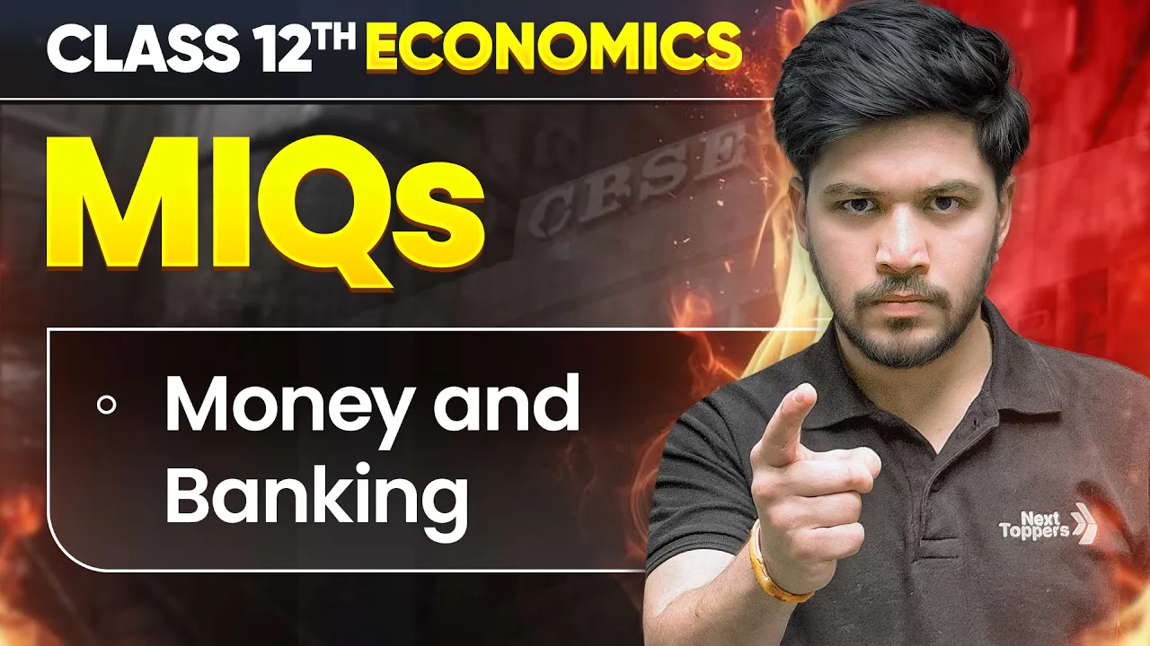 Most Important Questions - Money & Banking Class 12 Economics | Cbse Board Exam 2026