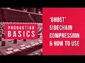 Ableton Live Production Basics 07 Ghost Sidechain Compression Explained Tutorial