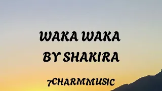 Shakira Waka Waka This Time For Africa Lyrics 