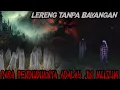 Download Lagu LEMBAH TANPA BAYANGAN-NEGERI JIN YANG DITINDAS PARA IBLIS