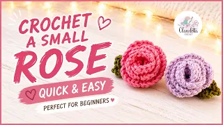 Crochet a Small Rose in Just 15 Minutes! | Easy Tutorial for Beginners 🧶