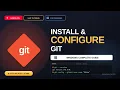 How to Install Configure Git on Windows Complete Hands On Guide 2026