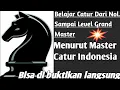 Download Lagu Belajar Catur Dari Nol Sampai Level Grand Master] [ Menurut Master Catur Indonesia