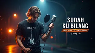 sudah ku bilang rinto harahap rock cover emosional by venly mo 