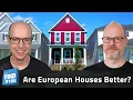 185 Why American Homes Suck - A Chat With Matt Risinger