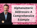 Alphanumeric Addresses A Comprehensive Example
