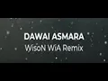 Download Lagu DJ DAWAI ASMARA - WisoN Remix