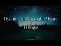 Download Lagu Elyanna//Talking  To The Moon X Fi Hagat